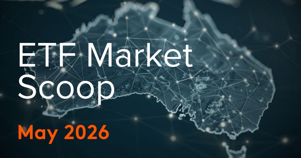 ETF Market Scoop: May 2026