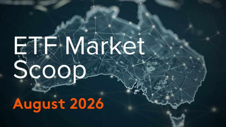 ETF Market Scoop: August 2026